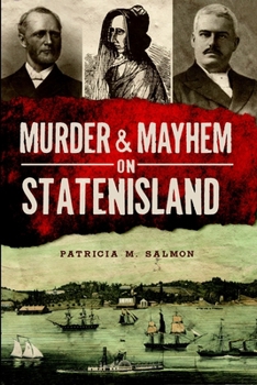 Murder & Mayhem on Staten Island - Book  of the Murder & Mayhem