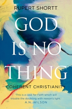 Hardcover God Is No Thing: Coherent Christianity Book