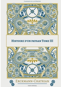 Paperback Histoire d'un paysan: Tome 3 [French] Book