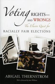 Hardcover Voting Rights--And Wrongs: The Elusive Quest for Racially Fair Elections Book