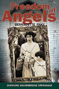 Paperback Freedom of Angels: Surviving Goldenbridge Orphanage Book