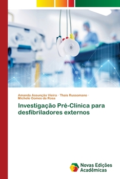 Paperback Investigação Pré-Clínica para desfibriladores externos [Portuguese] Book