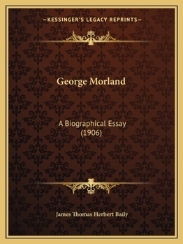 Paperback George Morland: A Biographical Essay (1906) Book