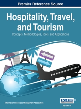 Hardcover Hospitality, Travel, and Tourism: Concepts, Methodologies, Tools, and Applications, Vol 2 Book