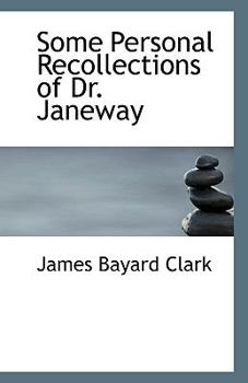 Paperback Some Personal Recollections of Dr. Janeway Book