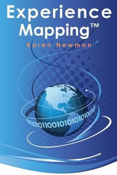 Paperback Experience Mapping(tm): How to Leverage Past Experience for Future Success Book