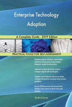 Paperback Enterprise Technology Adoption A Complete Guide - 2019 Edition Book