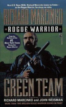 Rogue Warrior: Green Team - Book #3 of the Rogue Warrior