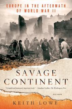 Paperback Savage Continent: Europe in the Aftermath of World War II Book