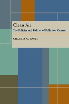 Paperback Clean Air: The Policies and Politics of Pollution Control Book