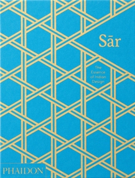 Hardcover Sar: The Essence of Indian Design Book