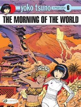 The Morning of the World - Book #17 of the Yoko Tsuno