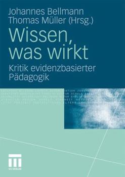 Paperback Wissen, Was Wirkt: Kritik Evidenzbasierter Pädagogik [German] Book