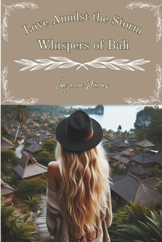 Paperback Whispers of Bali: Love Amidst the Storm Book