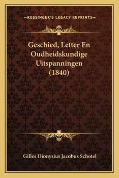 Paperback Geschied, Letter En Oudheidskundige Uitspanningen (1840) [German] Book