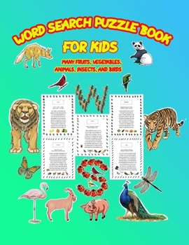 Paperback word search puzzle book for kids: many fruits, vegetables, animals, insects, and birds, size 8.5"x11, 58 pages [Large Print] Book