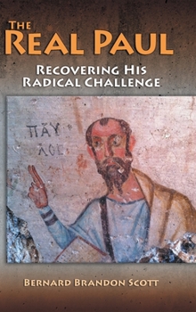 Hardcover Real Paul: Recovering His Radical Challenge Book