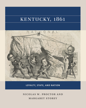 Paperback Kentucky, 1861: Loyalty, State, and Nation Book