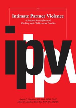 Paperback Intimate Partner Violence: A Resource for Professionals Working with Children and Families Book