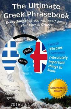 Paperback The Ultimate Greek Phrasebook: Everything that you will need during your stay in Greece Book