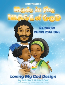 Paperback Storybook 1 Made in the Image of God: Rainbow Conversations Book