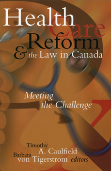 Paperback Health Care Reform and the Law in Canada: Meeting the Challenge Book