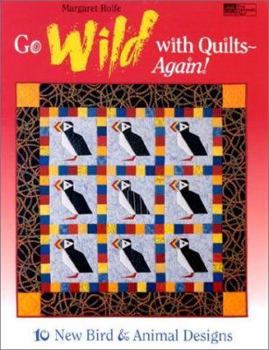 Paperback Go Wild with Quilts--Again!: 10 New Bird and Animal Designs Book