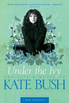 Paperback Under the Ivy: The Life and Music of Kate Bush Book