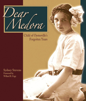 Paperback Dear Medora: Child of Oysterville's Forgotten Years Book