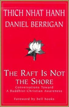 Paperback The Raft is Not the Shore: Conversations Toward a Buddhist-Christian Awareness Book