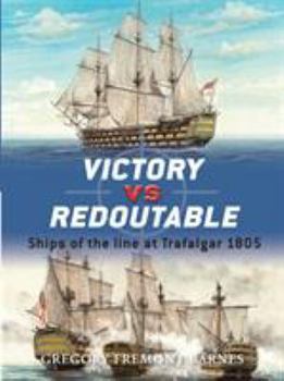 Paperback Victory vs. Redoutable: Ships of the Line at Trafalgar 1805 Book