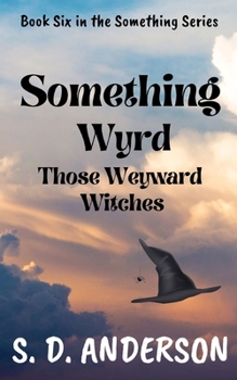 Paperback Something WYRD: Those Weyward Witches Book