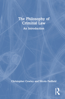 Hardcover The Philosophy of Criminal Law: An Introduction Book