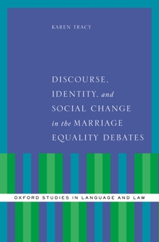 Hardcover Discourse, Identity, and Social Change in the Marriage Equality Debates Book