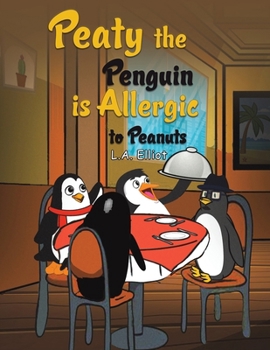 Paperback Peaty the Penguin is Allergic to Peanuts Book