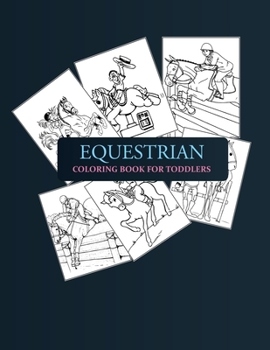 Paperback Equestrian Coloring Book For Toddlers: Equestrian Activity Book For Kids Book