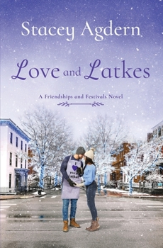 Love and Latkes - Book #3 of the Friendships and Festivals