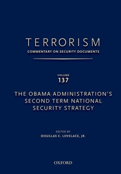 Hardcover Terrorism: Commentary on Security Documents Volume 137: The Obama Administration's Second Term National Security Strategy Book