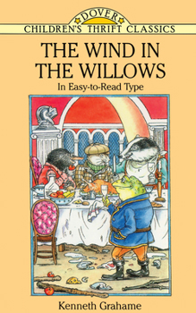 Paperback The Wind in the Willows: In Easy-to-Read Type (Dover Children's Thrift Classics) Book