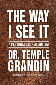 The Way I See It: A Personal Look at Autism