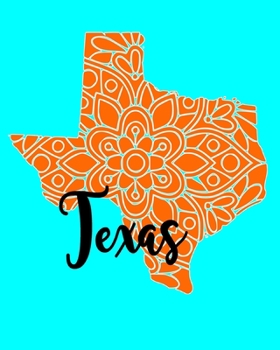 Texas: Notebook 8 x 10 100 Lined Pages Texas State Outline Mandala