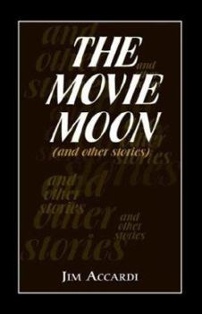 Hardcover The Movie Moon: (And Other Stories Book