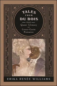 Paperback Tales from Du Bois: The Queer Intimacy of Cross-Caste Romance Book