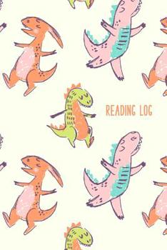 Paperback Reading Log: Easy to Use Layout for Kids of All Ages to Chart Summer and School Book Progress Cute Dancing Dinosaurs Cover Pattern Book