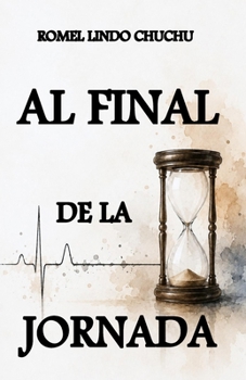 AL FINAL DE LA JORNADA (Spanish Edition)