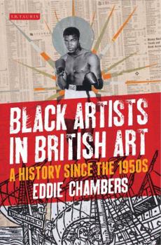 Paperback Black Artists in British Art: A History Since the 1950s Book