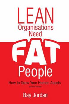 Paperback Lean Organisations Need FAT People (third edition) Book