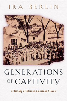 Paperback Generations of Captivity: A History of African-American Slaves Book