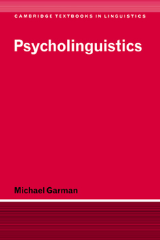 Psycholinguistics (Cambridge Textbooks in Linguistics) - Book  of the Cambridge Textbooks in Linguistics