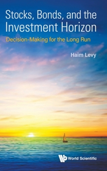 Hardcover Stocks, Bonds, and the Investment Horizon: Decision-Making for the Long Run Book